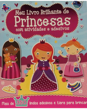 MEU LIVRO BRILHANTE - DE PRINCESAS COM ATIVIDADES E ADESIVOS