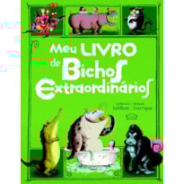 MEU LIVRO DE BICHOS EXTRAORDINÁRIOS