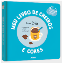 MEU LIVRO DE CHEIROS E CORES: MEU DIA