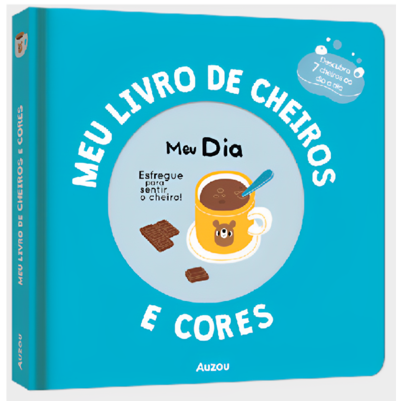 MEU LIVRO DE CHEIROS E CORES: MEU DIA