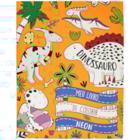 MEU LIVRO DE COLORIR NEON: DINOSSAURO