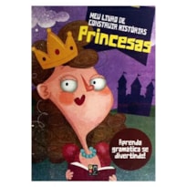 MEU LIVRO DE CONSTRUIR HISTORIAS - PRINCESAS