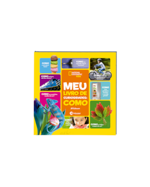 MEU LIVRO DE CURIOSIDADES - COMO NATIONAL GEOGRAPHIC KIDS