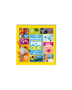 MEU LIVRO DE CURIOSIDADES POR QUE - NATIONAL GEOGRAPHIC KIDS