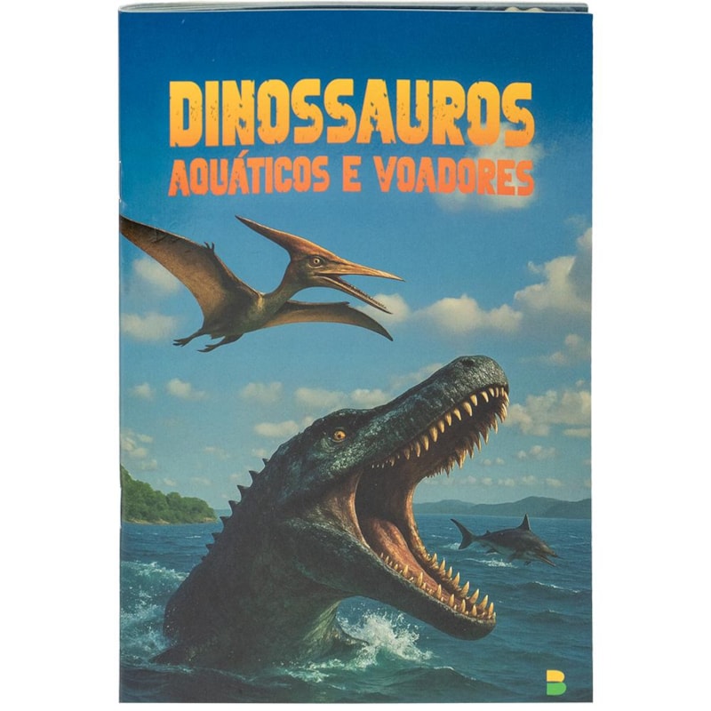MEU LIVRO DE DINOSSAUROS: DINOSSAUROS AQUÁTICOS E VOADORES
