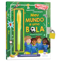 MEU LIVRO DIÁRIO MÁGICO - MEU MUNDO É UMA BOLA