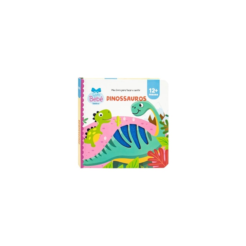 Meu Livro Para Tocar e Sentir: Dinossauros