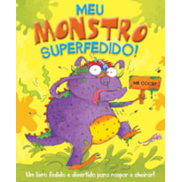 MEU MONSTRO SUPERFEDIDO!