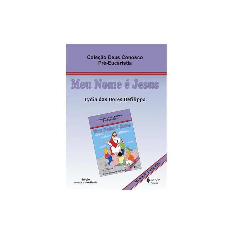 MEU NOME É JESUS - PRÉ-EUCARISTIA CATEQUISTA