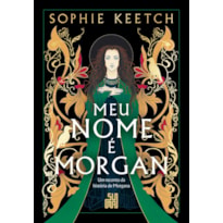 MEU NOME É MORGAN: UM RECONTO DA HISTÓRIA DE MORGANA