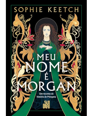MEU NOME É MORGAN: UM RECONTO DA HISTÓRIA DE MORGANA