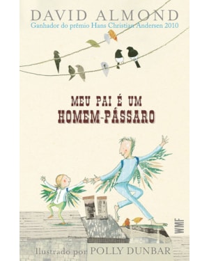 MEU PAI É UM HOMEM-PÁSSARO