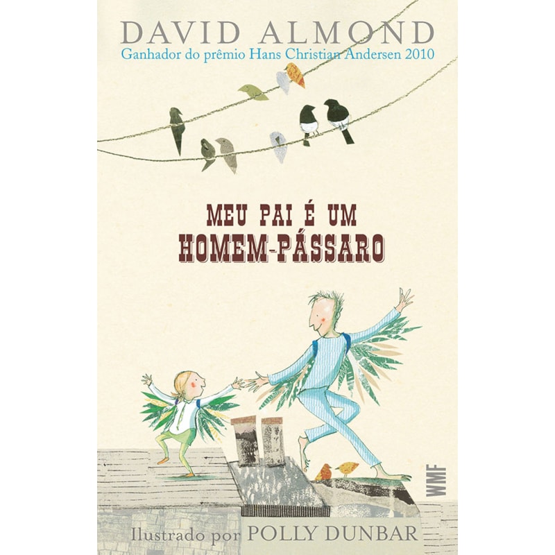 MEU PAI É UM HOMEM-PÁSSARO