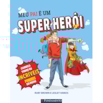 MEU PAI É UM SUPER-HERÓI