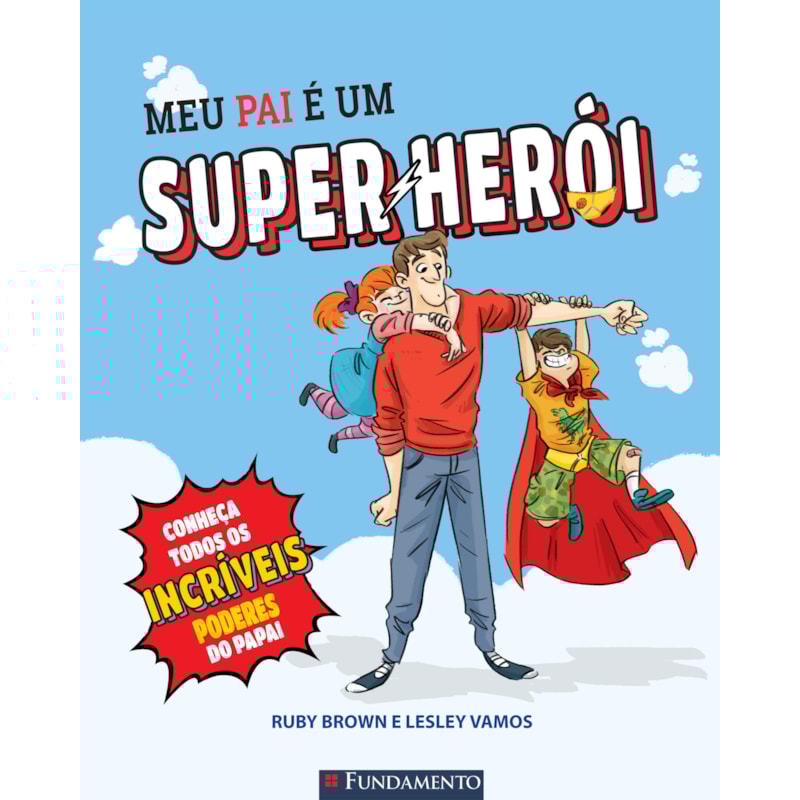 MEU PAI É UM SUPER-HERÓI