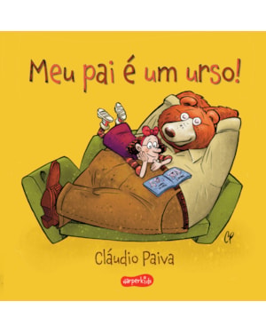 MEU PAI É UM URSO! - UMA HISTÓRIA ENCANTADORA PARA PAIS E FILHOS LEREM JUNTOS