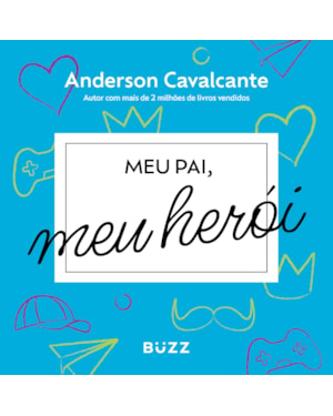 MEU PAI, MEU HERÓI