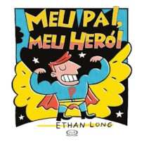 MEU PAI, MEU HERÓI