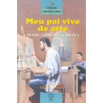 MEU PAI VIVE DE ARTE