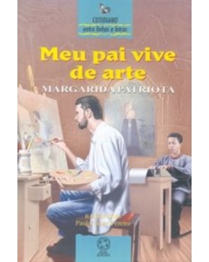 MEU PAI VIVE DE ARTE
