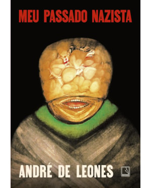 MEU PASSADO NAZISTA