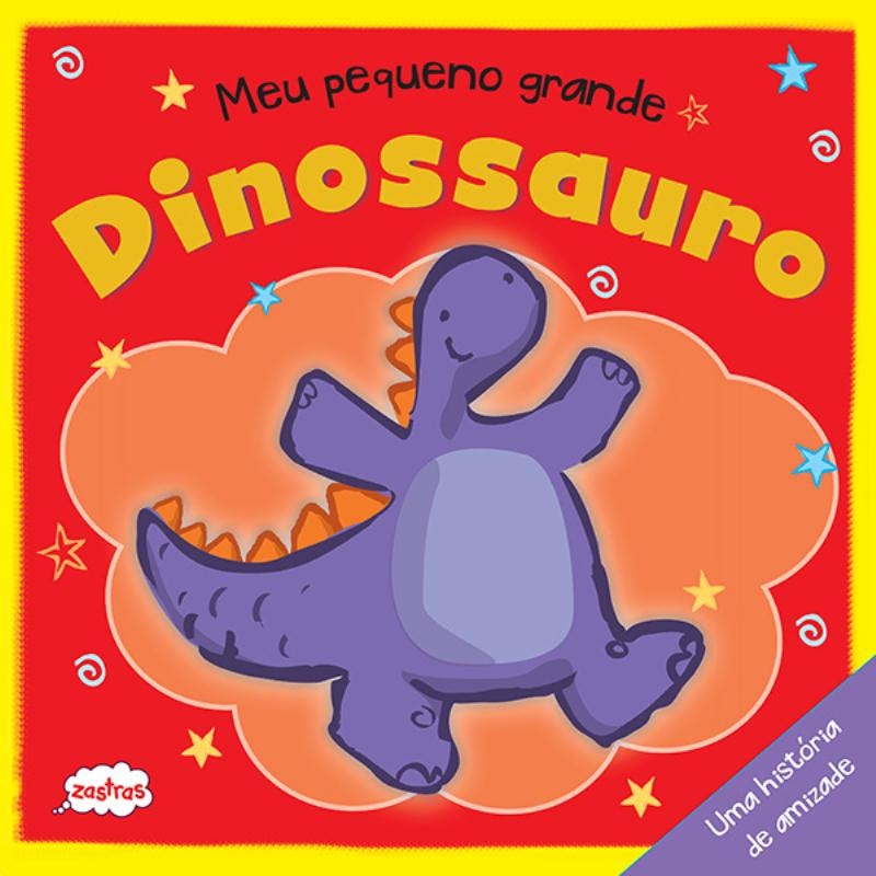 MEU PEQUENO GRANDE DINOSSAURO
