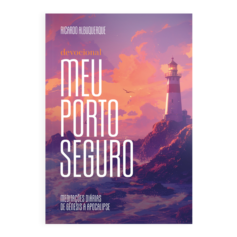 MEU PORTO SEGURO - DEVOCIONAL - 2025: MEDITAÇÕES DIÁRIAS DE GÊNESIS A APOCALIPSE