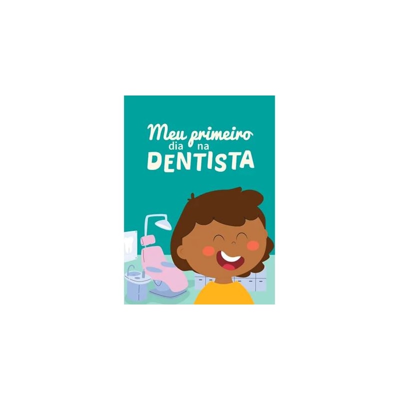 MEU PRIMEIRO DIA NO DENTISTA