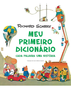 MEU PRIMEIRO DICIONÁRIO: CADA PALAVRA UMA HISTÓRIA