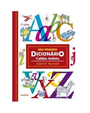 MEU PRIMEIRO DICIONÁRIO CALDAS AULETE - INFANTIL ILUSTRADO