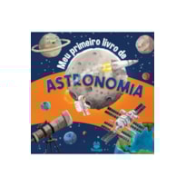 MEU PRIMEIRO LIVRO DE ASTRONOMIA