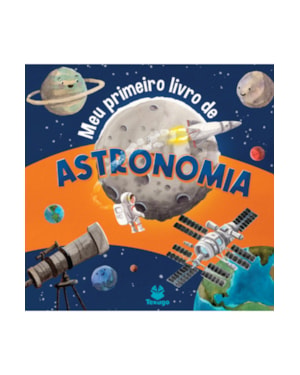 MEU PRIMEIRO LIVRO DE ASTRONOMIA