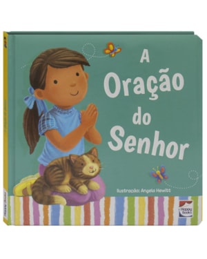 MEU PRIMEIRO LIVRO DE... ORAÇÃO DO SENHOR, A