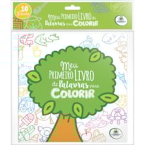 MEU PRIMEIRO LIVRO DE PALAVRAS PARA COLORIR - KIT C/10 UND.