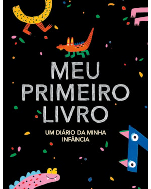 MEU PRIMEIRO LIVRO - EDIÇÃO MONSTRINHOS: UM DIÁRIO DA MINHA INFÂNCIA