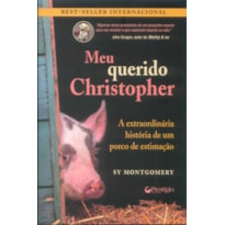 MEU QUERIDO CHRISTOPHER - A EXTRAORDINARIA HISTORIA...