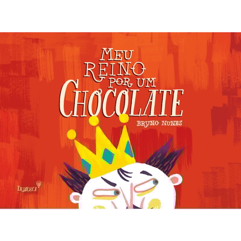MEU REINO POR UM CHOCOLATE