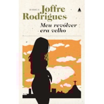 MEU REVÓLVER ERA VELHO 