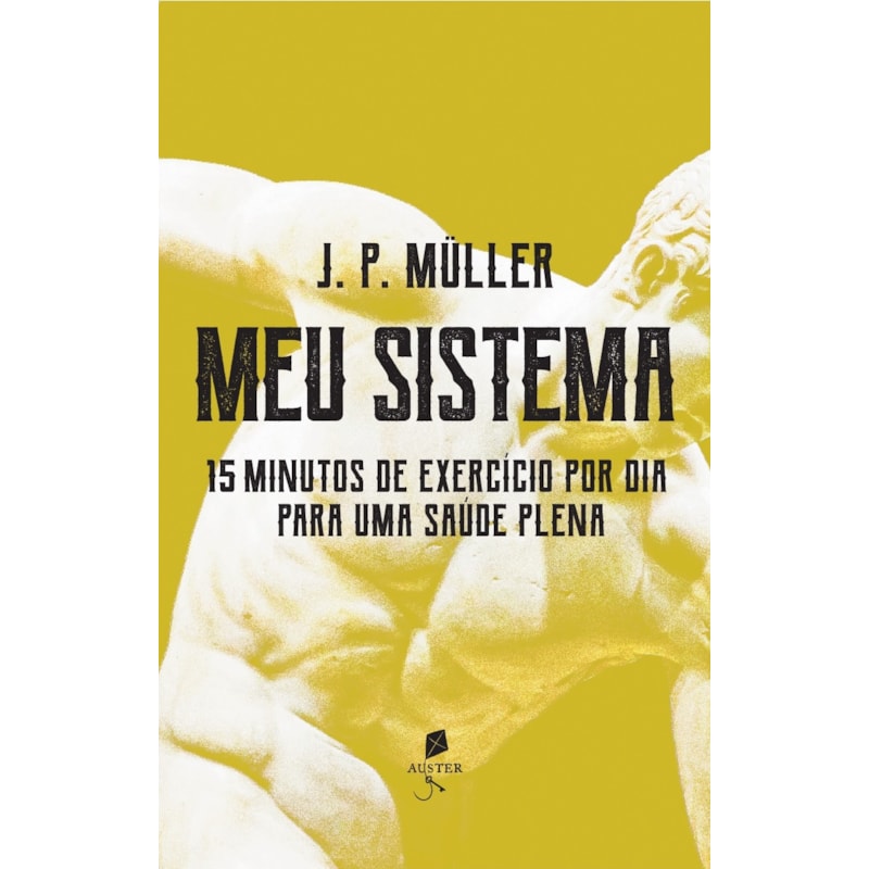 MEU SISTEMA: 15 MINUTOS DE EXERCÍCIO POR DIA PARA UMA SAÚDE PLENA