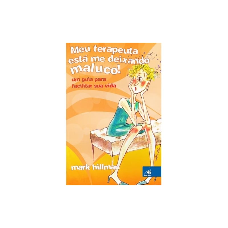 MEU TERAPEUTA ESTA ME DEIXANDO MALUCO! - 1ª