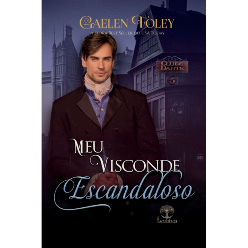 MEU VISCONDE ESCANDALOSO (CLUBE DANTE - LIVRO 5)