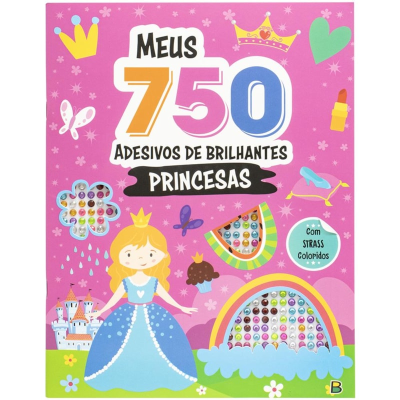 MEUS 750 ADESIVOS BRILHANTES - LIVRO DE COLORIR: PRINCESAS