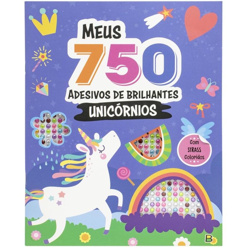 MEUS 750 ADESIVOS BRILHANTES - LIVRO DE COLORIR: UNICÓRNIOS
