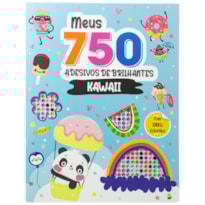 MEUS 750 ADESIVOS DE BRILHANTES - LIVRO DE COLORIR: KAWAII