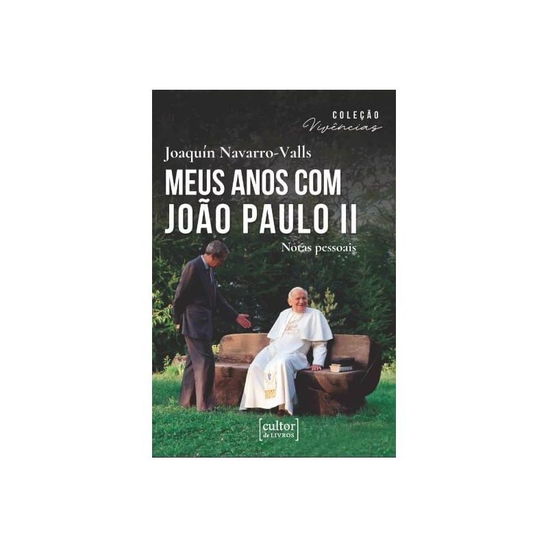 MEUS ANOS COM JOÃO PAULO II - NOTAS PESSOAIS