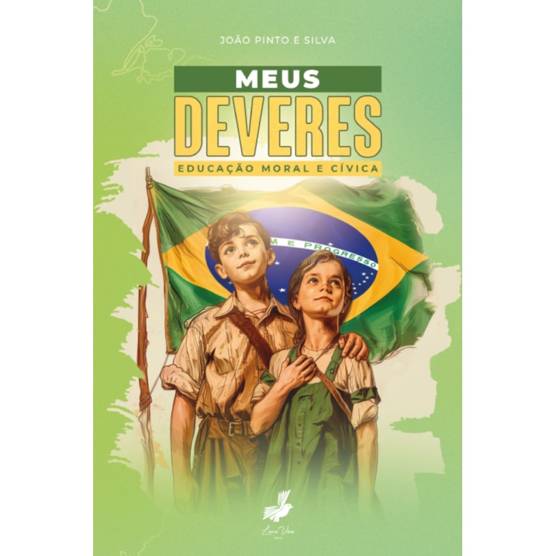 MEUS DEVERES - EDUCAÇÃO MORAL E CÍVICA