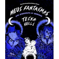 MEUS FANTASMAS: UMA AUTOBIOGRAFIA EM QUADRINHOS