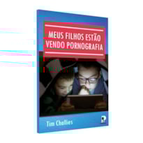 MEUS FILHOS ESTÃO VENDO PORNOGRAFIA