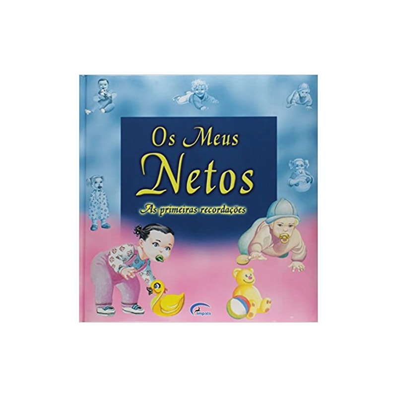 MEUS NETOS, OS - 1