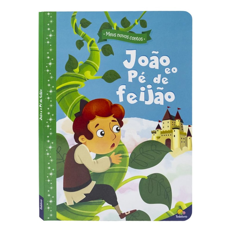 MEUS NOVOS CONTOS: JOÃO E O PÉ DE FEIJÃO